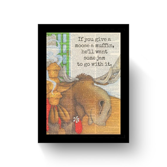 If You Give A Moose A Muffin...